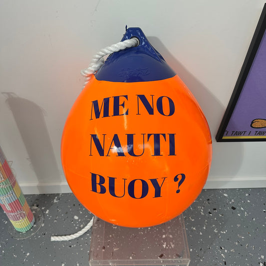 JONO TOLLEY Me No Nauti Buoy